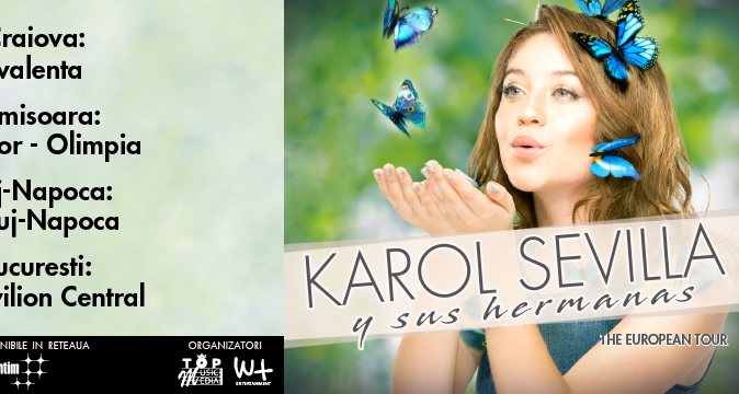 Concertele Karol Sevilla din cadrul turneului „Karol Sevilla y sus hermanas – The European Tour”, anulate