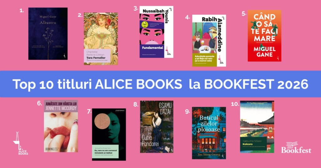 Cele mai apreciate titluri Alice Books la Bookfest 2026