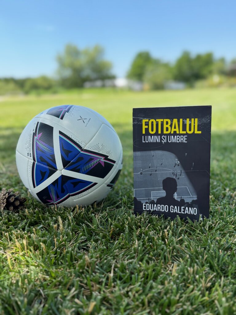 „Fotbalul. Lumini și umbre”, de Eduardo Galeano, recomandată de Federația Română de Fotbal, este o carte-reper despre cel mai iubit sport de pe planetă